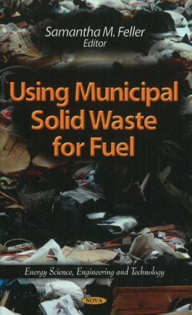 Using Municipal Solid Waste for Fuel, Hardback Book