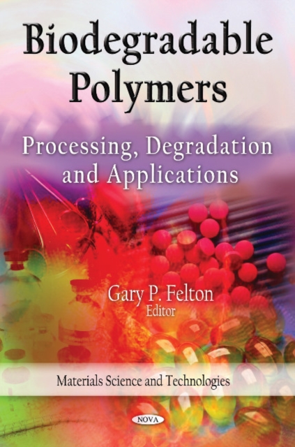 Biodegradable Polymers : Processing, Degradation & Applications, Hardback Book