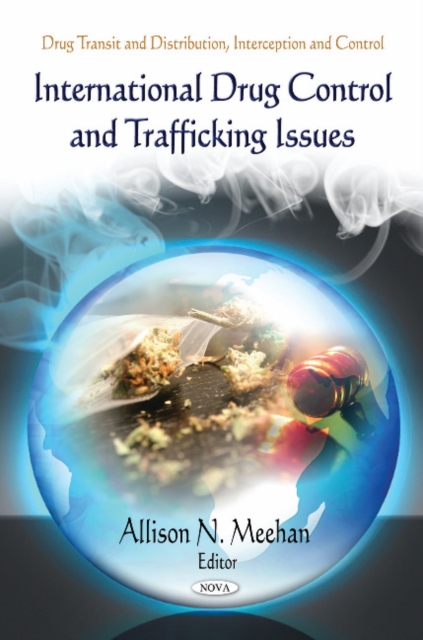 International Drug Control & Trafficking Issues, Hardback Book