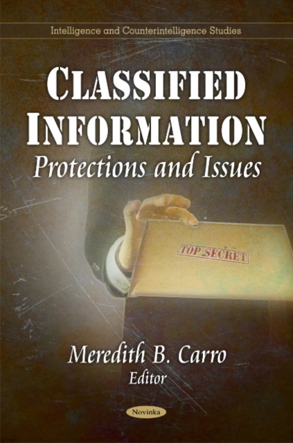Classified Information : Protections & Issues, Paperback / softback Book