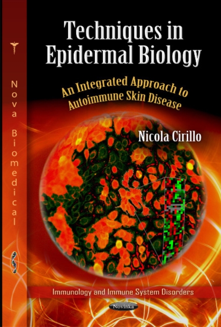 Techniques in Epidermal Biology : An Integrated Approach to Autoimmune Skin Disease, Hardback Book