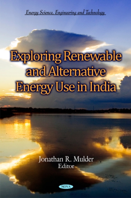 Exploring Renewable & Alternative Energy Use in India, Hardback Book