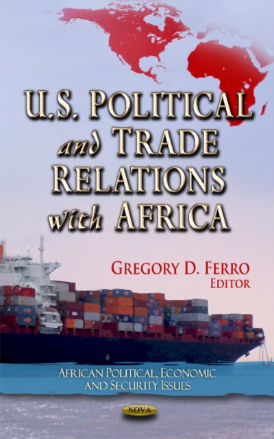 U.S. Political & Trade Relations with Africa, Hardback Book