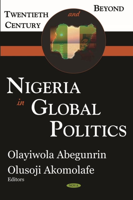 Nigeria in Global Politics : Twentieth Century and Beyond, PDF eBook