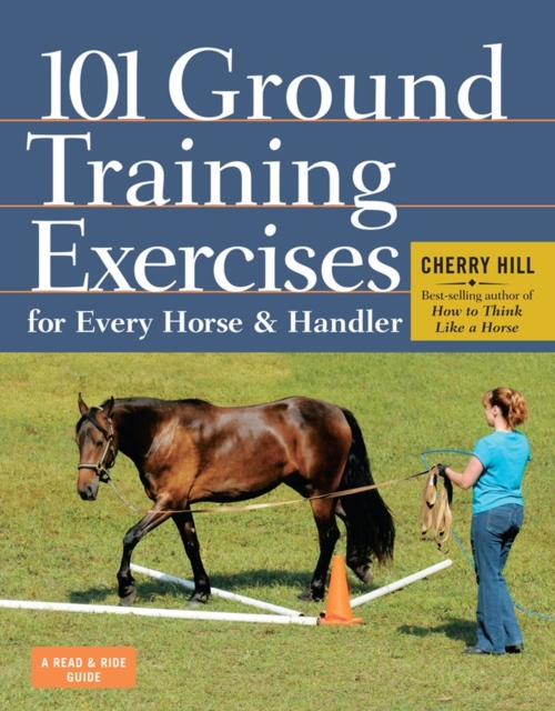 101 Ground Training Exercises for Every Horse & Handler, Paperback / softback Book