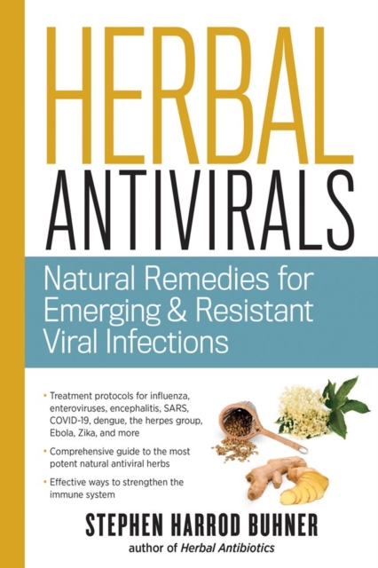 Herbal Antivirals: Natural Remedies for Emerging & Resistant Viral Infections, Paperback / softback Book