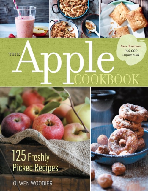 The Apple Cookbook, 3rd Edition : 125 Freshly Picked Recipes, Paperback / softback Book