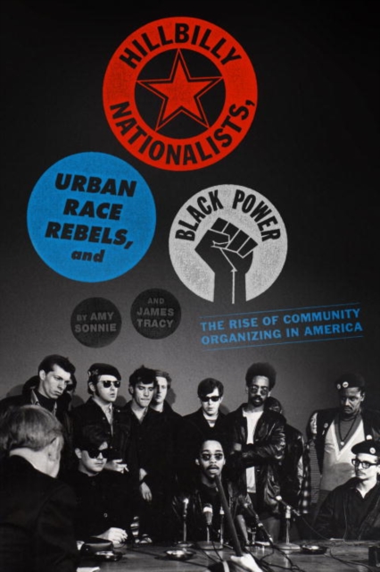 Hillbilly Nationalists, Urban Race Rebels, and Black Power, EPUB eBook