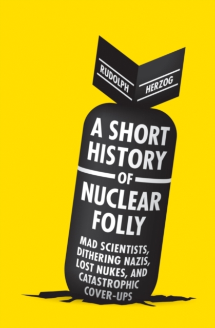 Short History of Nuclear Folly, EPUB eBook
