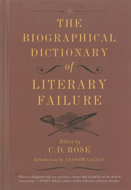 The Biographical Dictionary Of Literary Failure, Hardback Book
