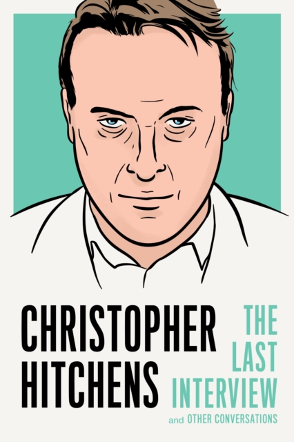 Christopher Hitchens: The Last Interview, Paperback / softback Book