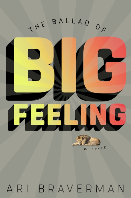 The Ballad Of Big Feeling, Paperback / softback Book