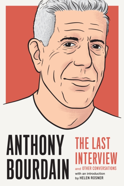 Anthony Bourdain: The Last Interview, EPUB eBook
