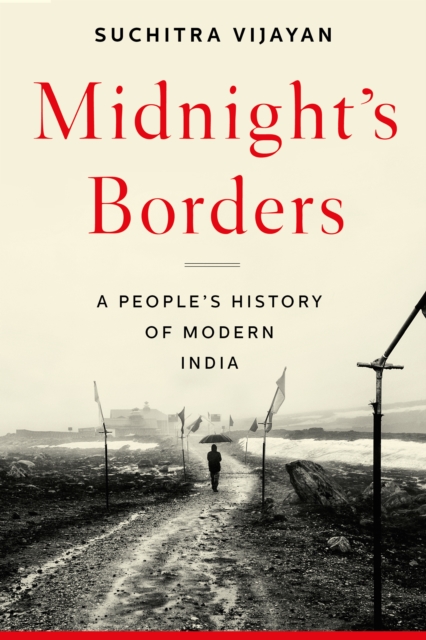Midnight's Borders : A People's History of Modern India, Hardback Book
