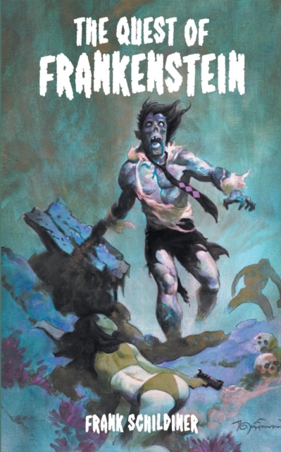 The Quest of Frankenstein, Paperback / softback Book