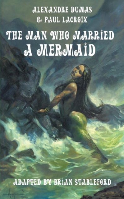 The Man Who Married a Mermaid, Paperback / softback Book