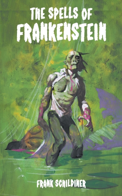 The Spells of Frankenstein, Paperback / softback Book