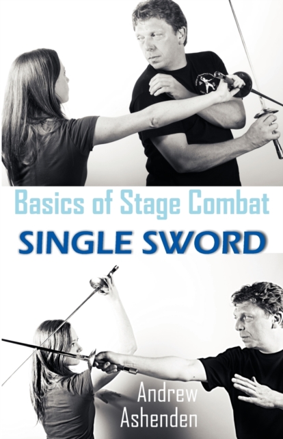 Basics of Stage Combat : Single Sword, Paperback / softback Book