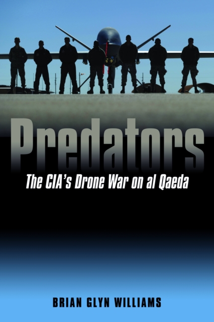 Predators : The CIA's Drone War on al Qaeda, EPUB eBook
