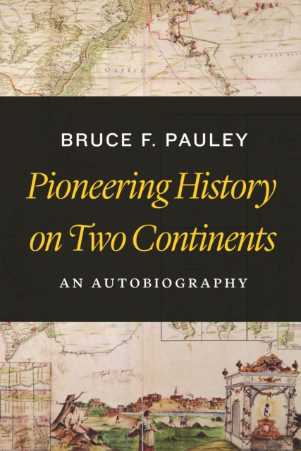 Pioneering History on Two Continents : An Autobiography, Hardback Book