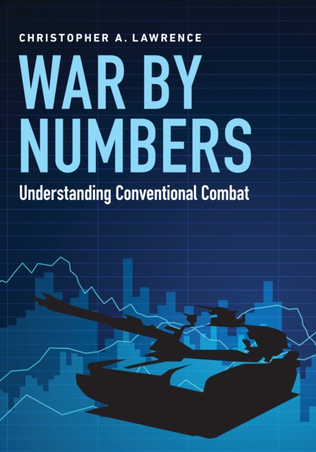 War by Numbers : Understanding Conventional Combat, Paperback / softback Book