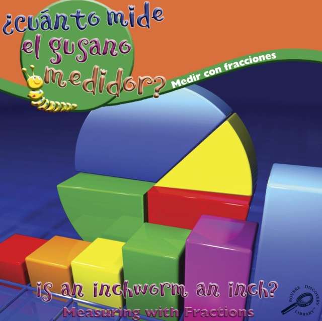 Cuanto mide el gusano medidor? : Is An Inchworm An Inch?, PDF eBook