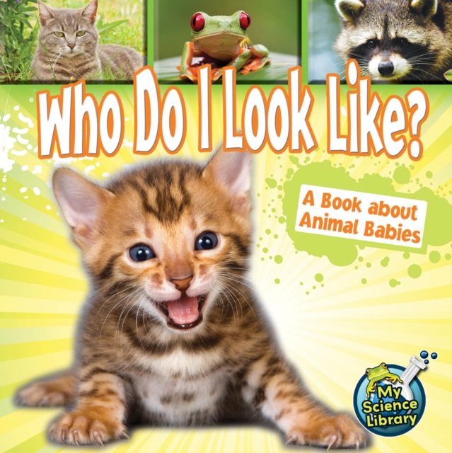 Who Do I Look Like? : A Book About Animal Babies, PDF eBook