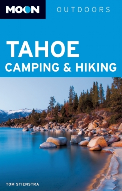 Moon Tahoe Camping & Hiking, Paperback / softback Book