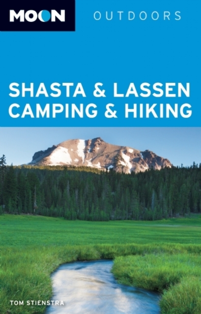 Moon Shasta & Lassen Camping and Hiking, Paperback / softback Book