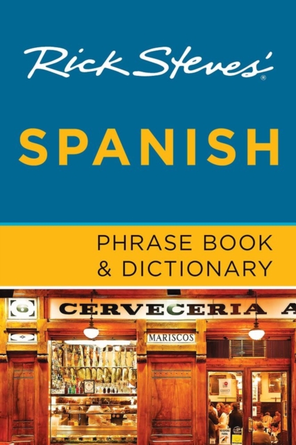 Rick Steves' Spanish Phrase Book & Dictionary (Third Edition), Paperback / softback Book