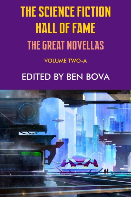 The Science Fiction Hall of Fame Volume Two-A : The Great Novellas, Paperback / softback Book