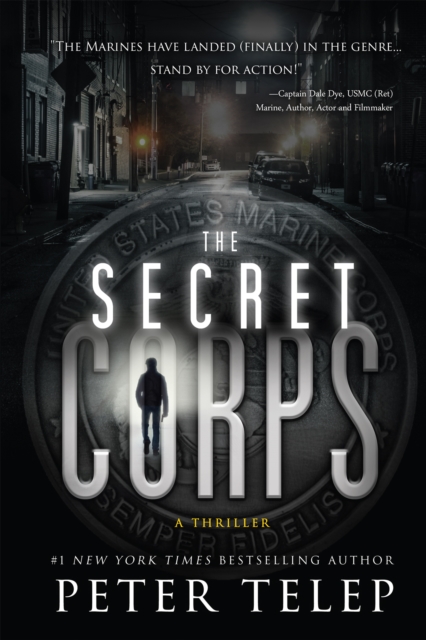 The Secret Corps : A Thriller, Hardback Book