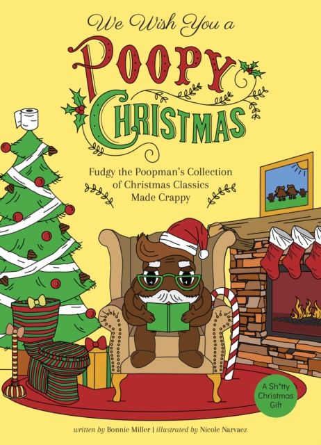 We Wish You a Poopy Christmas : Fudgy the Poopman's Collection of Christmas Classics Made Crappy, PDF eBook