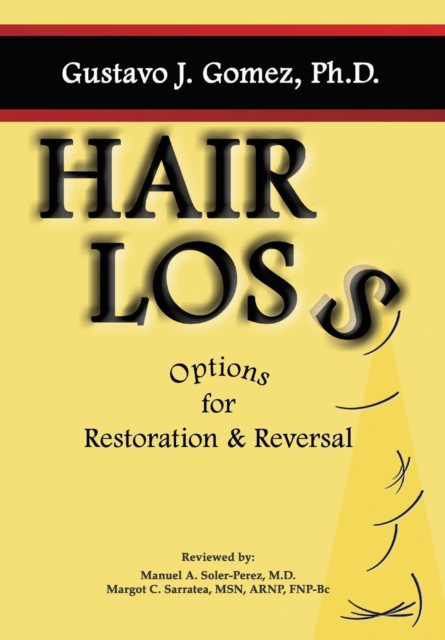 Hair Loss : Options for Restoration & Reversal, Hardback Book