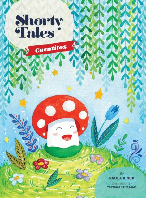 Shorty Tales : Cuentitos Spanish and English, Hardback Book