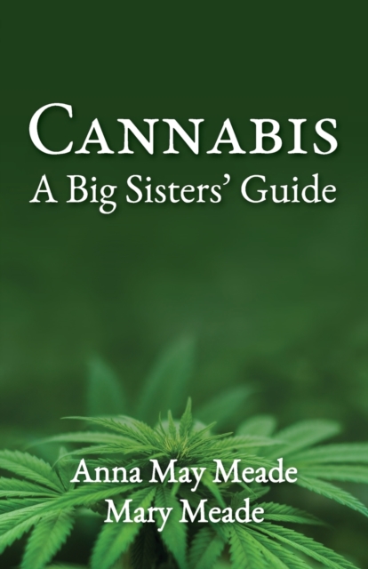 Cannabis : A Big Sisters' Guide, Paperback / softback Book