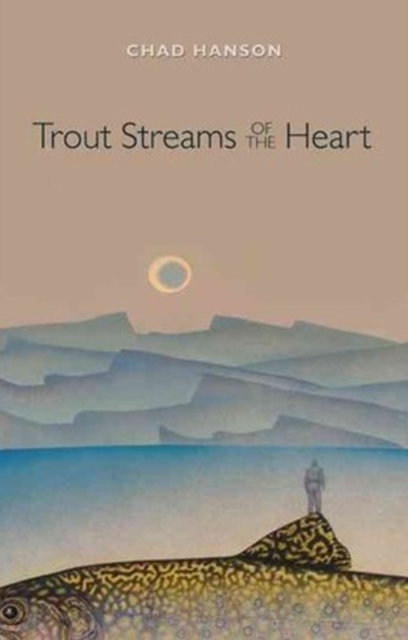 Trout Streams of the Heart, Paperback / softback Book