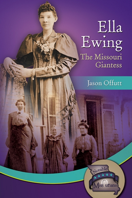 Ella Ewing : The Missouri Giantess, Paperback / softback Book
