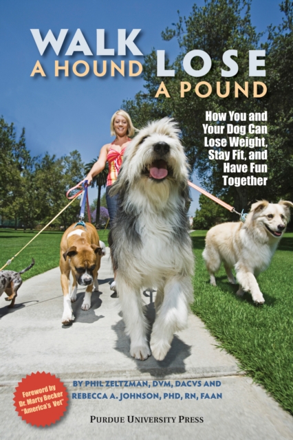 Walk a Hound, Lose a Pound : How You & Your Dog Can Lose Weight, Stay Fit, and Have Fun, EPUB eBook