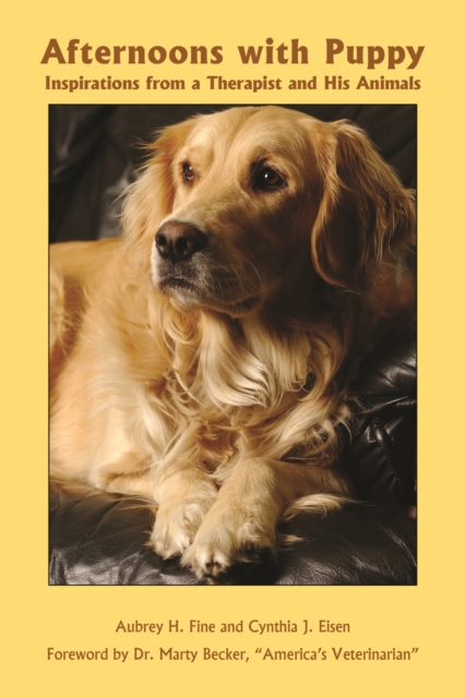 Afternoons with Puppy : Inspirations from a Therapist and His Animals, PDF eBook