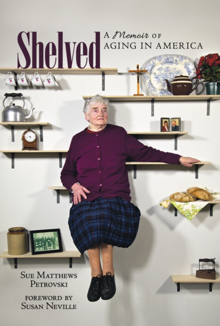 Shelved : A Memoir of Aging in America, PDF eBook
