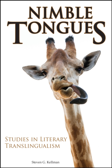 Nimble Tongues : Studies in Literary Translingualism, PDF eBook
