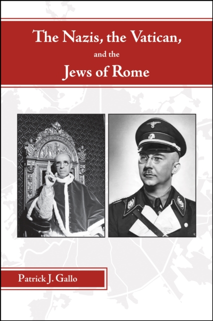 The Nazis, the Vatican, and the Jews of Rome, Hardback Book
