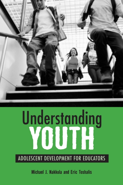 Understanding Youth : Adolescent Development for Educators, EPUB eBook