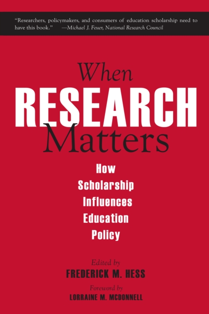 When Research Matters : How Scholarship Influences Education Policy, EPUB eBook