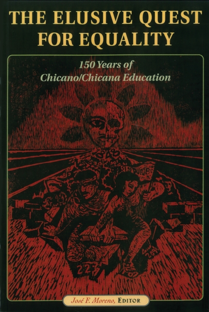 The Elusive Quest for Equality : 150 Years of Chicano/Chicana Education, EPUB eBook