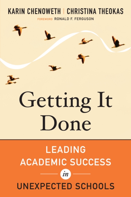 Getting It Done : Leading Academic Success in Unexpected Schools, EPUB eBook