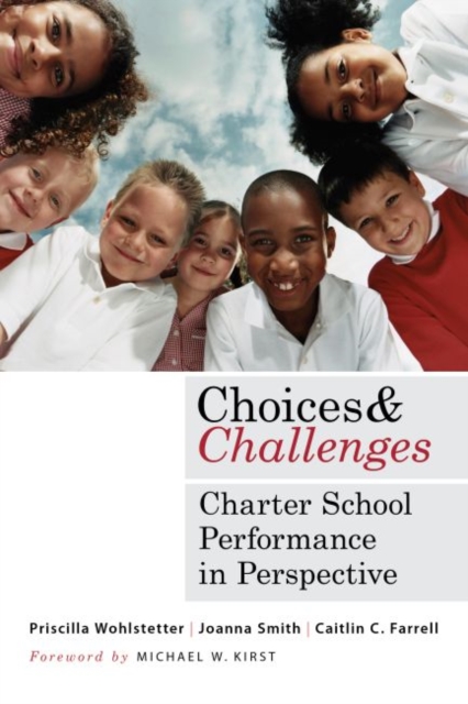 Choices and Challenges : Charter School Performance in Perspective, Paperback / softback Book