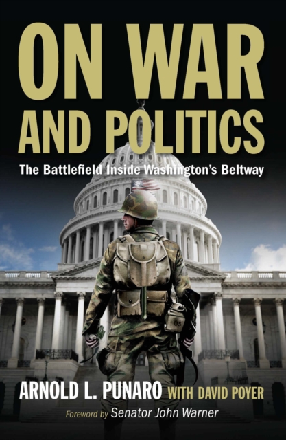 On War and Politics : The Battlefield Inside Washington's Beltway, EPUB eBook