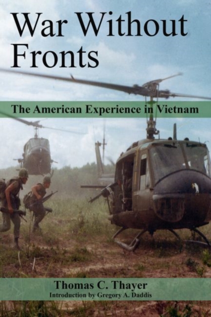 War Without Fronts : The American Experience in Vietnam, Paperback / softback Book
